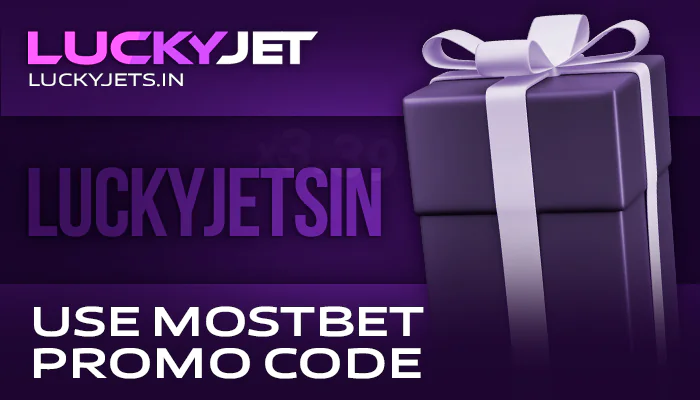 MostBet promo code for Lucky Jet players